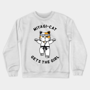 Miyagi-Cat Gets The Girl Crewneck Sweatshirt